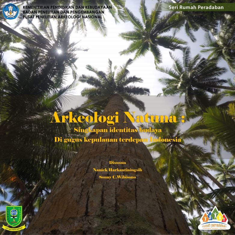 Arkeologi Natuna  Singkapan identitas budaya di gugus kepulauan terdepan Indonesia