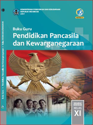Buku Guru Pendidikan pancasila Dan Kewarganegaraan Kelas XI