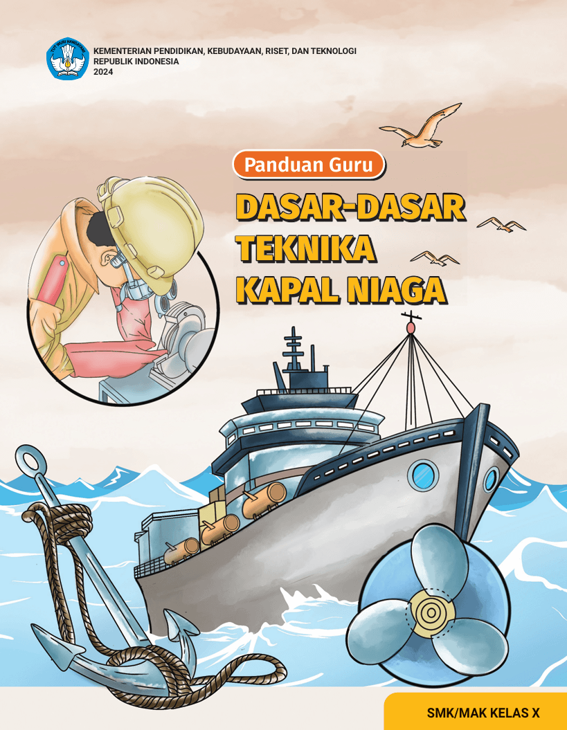 Panduan Guru Dasar-Dasar Teknika Kapal Niaga untuk SMK/MAK Kelas X