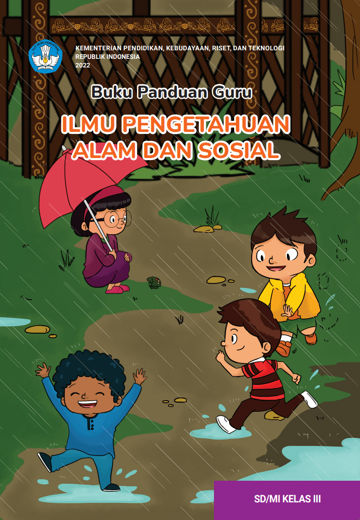 Panduan Guru Ilmu Pengetahuan Alam dan Sosial untuk SD/MI Kelas III (Edisi Revisi)
