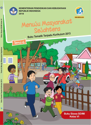 Kelas VI Tema 6 Menuju Masyarakat  Sejahtera