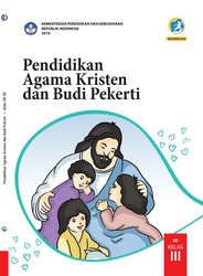 Pendidikan Agama Kristen Dan Budi Pekerti Kelas  III