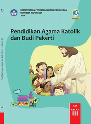 Pendidikan Agama Katolik Dan Budi Pekerti Kelas  III