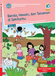 Buku Kelas I Tema 7 Benda, Hewan, dan Tanaman di Sekitarku