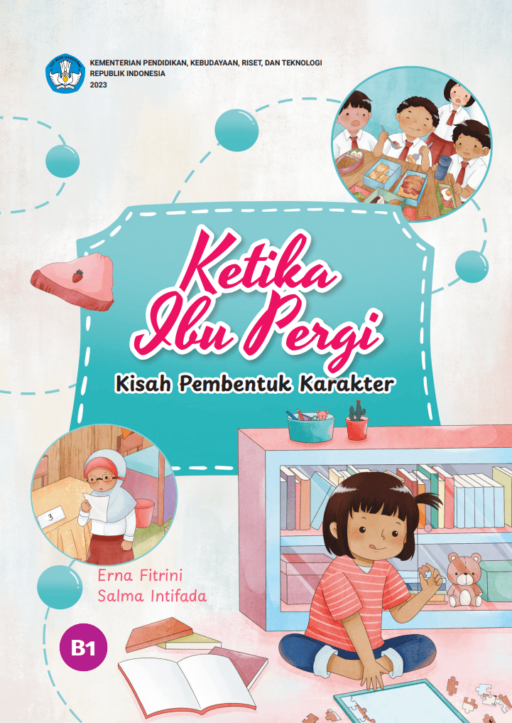 Ketika Ibu Pergi Kisah Pembentuk Karakter