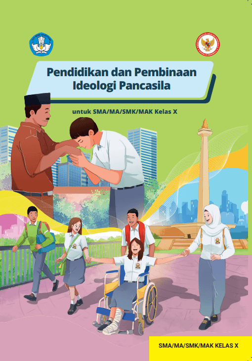 PENDIDIKAN DAN PEMBINAAN IDEOLOGI PANCASILA untuk SMA/MA/SMK/MAK Kelas X