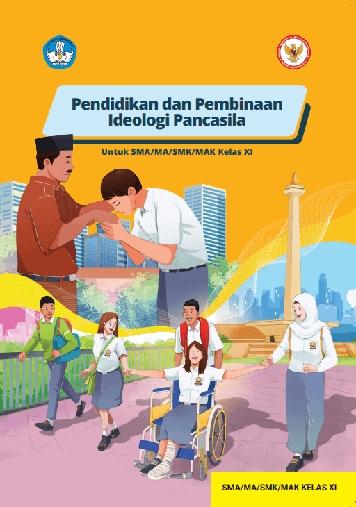 PENDIDIKAN DAN PEMBINAAN IDEOLOGI PANCASILA untuk SMA/MA/SMK/MAK Kelas XI