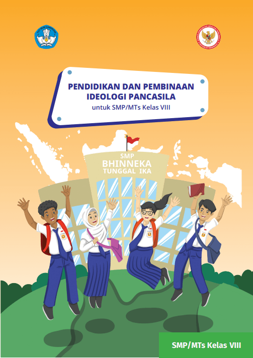 PENDIDIKAN DAN PEMBINAAN IDEOLOGI PANCASILA UNTUK SMP/MTs KELAS VIII
