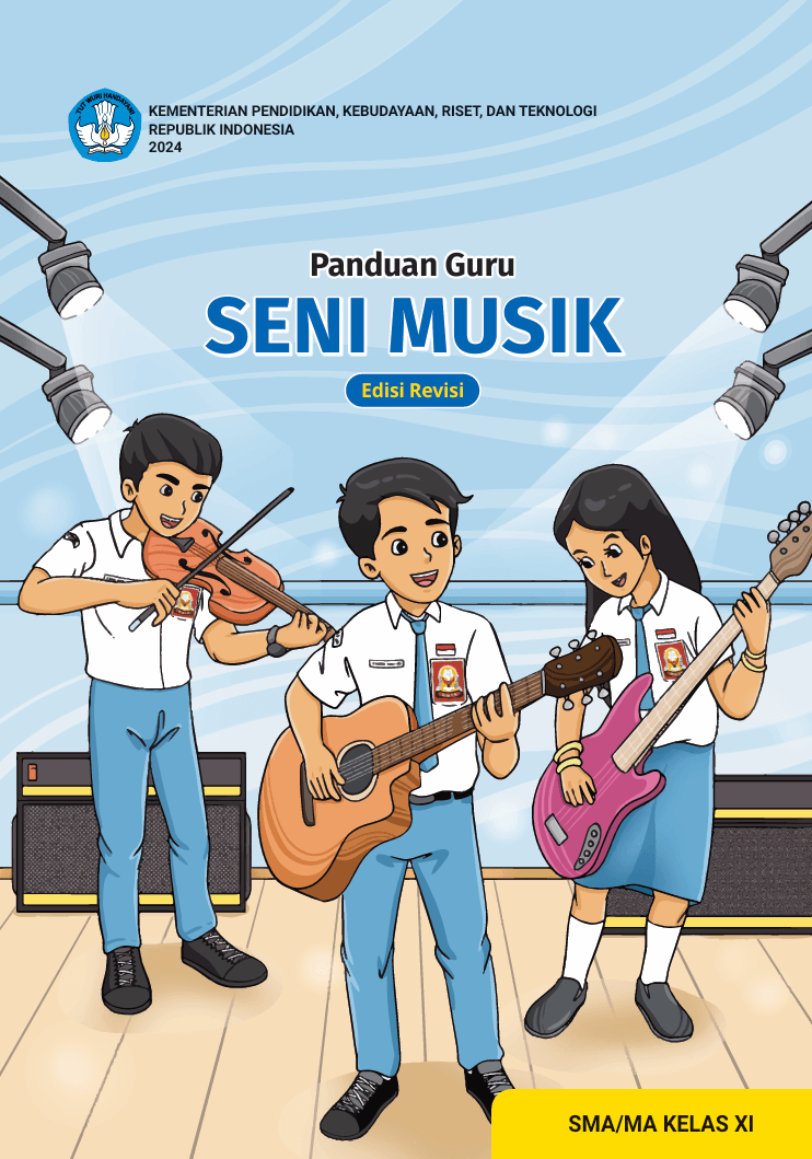 Panduan Guru Seni Musik untuk SMA/MA Kelas XI (Edisi Revisi)